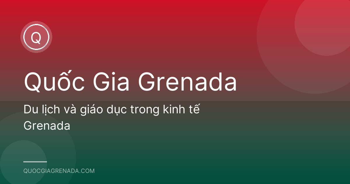 Du lịch và giáo dục trong kinh tế Grenada