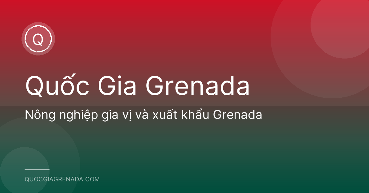 Nông nghiệp gia vị và xuất khẩu Grenada