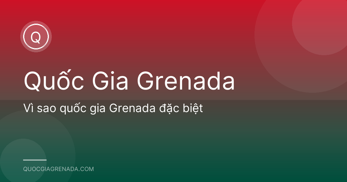 Vì sao quốc gia Grenada đặc biệt